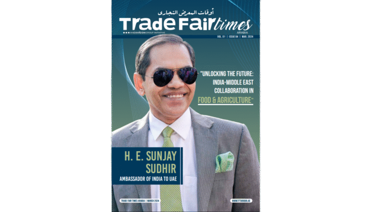 TradeFairTimes Arabia March 2024 - Read Online Now